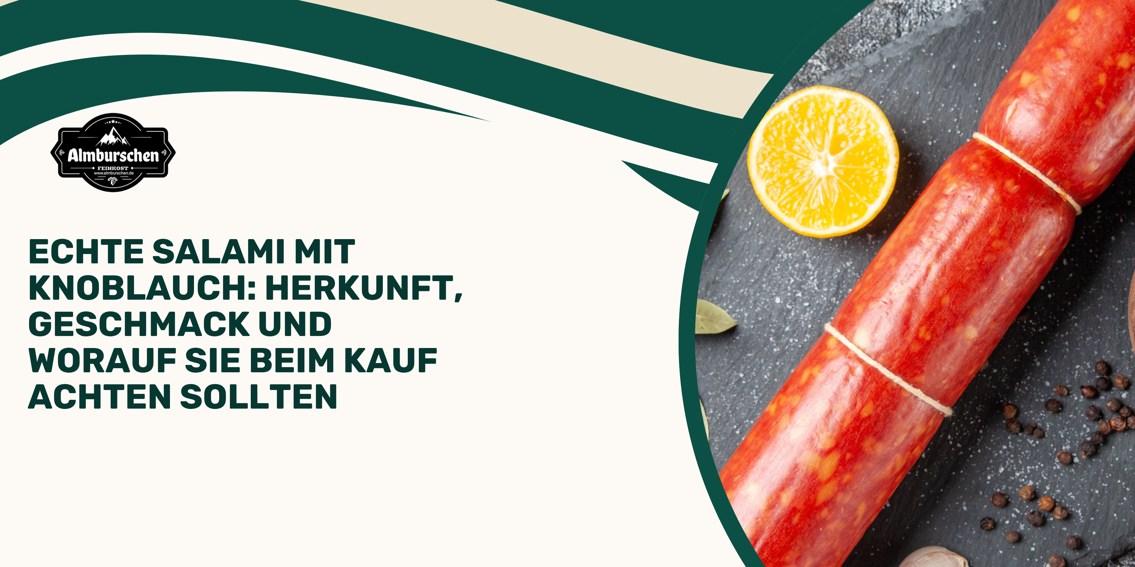Echte Salami mit Knoblauch: Herkunft, Geschmack und worauf Sie beim Kauf achten sollten