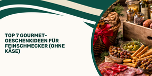 Top 7 Gourmet-Geschenkideen für Feinschmecker (ohne Käse)